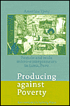 Producing Against Poverty: Female and Male and Micro-Etrepeneurs in Lima, Peru