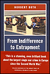 From Indifference to Entrapment