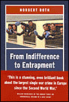 From Indifference to Entrapment
