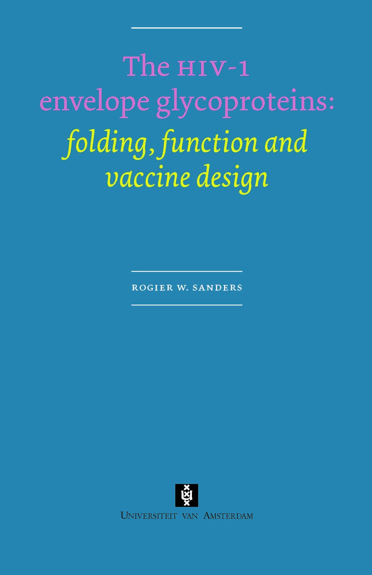 Hiv-1 Envelope Glycoproteins:: Folding, Function and Vaccin Design