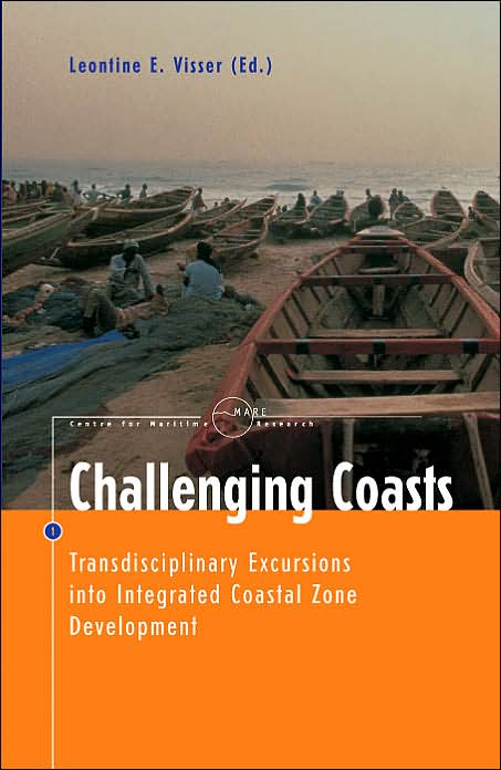 Challenging Coasts: Transdisciplinary Excursions into Integrated Coastal Zone Development