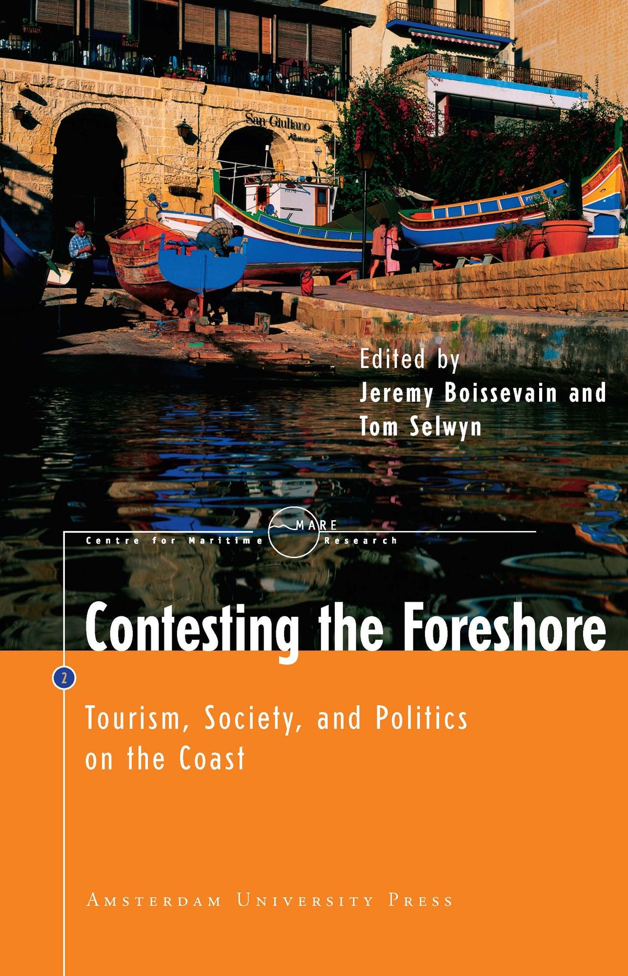 Contesting the Foreshore: Tourism, Society and Politics on the Coast (MARE Publication Series #2)