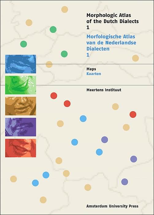 Morphological Atlas of the Dutch Dialects (MAND): Volume I: Plural Formation of Nouns, Formation of Diminutives, Gender Nouns, Adjectives and Possessive Pronouns