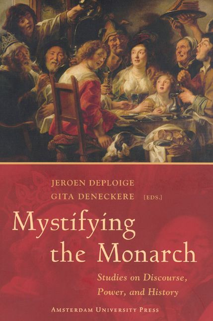 Mystifying the Monarch: Studies on Discourse, Power, and History