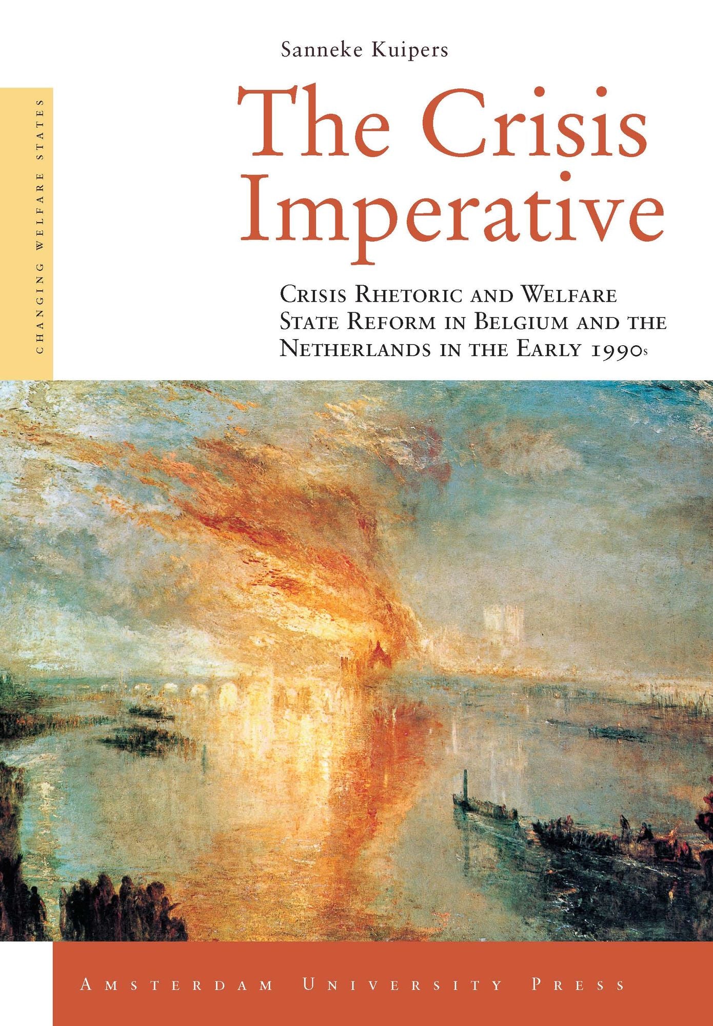 Crisis Imperative: Crisis Rhetoric and Welfare State Reform in Belgium and the Netherlands in the Early 1990s