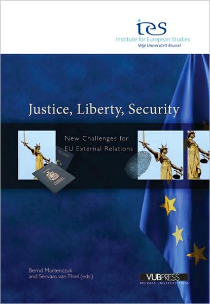 Justice, Liberty, Security: New Challenges for EU External Relations