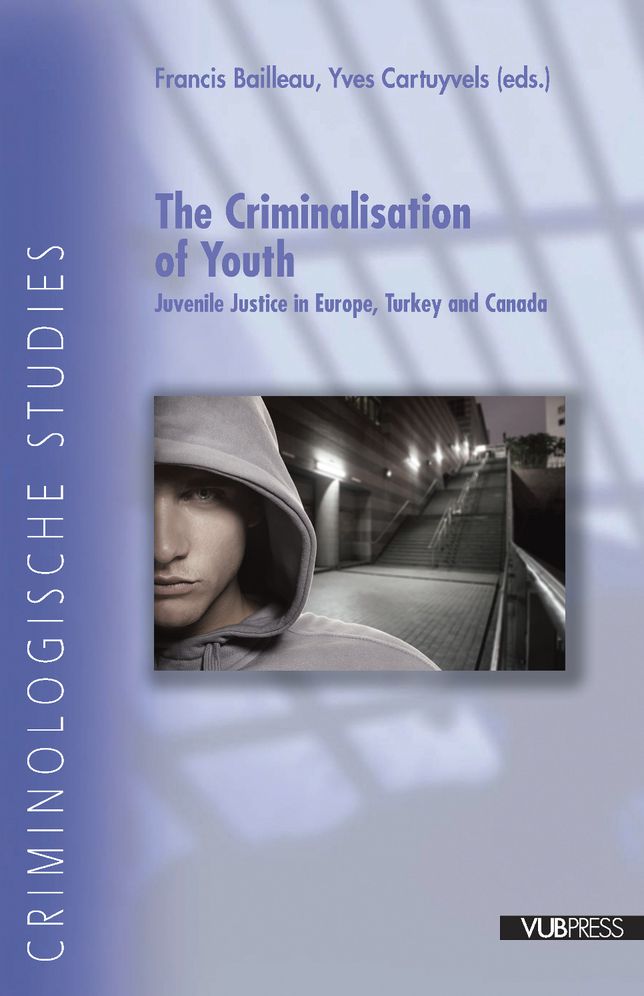 The Criminalisation of Youth: Juvenile Justice in Europe, Turkey and Canada