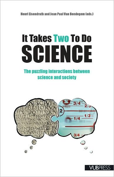 It Takes Two to Do Science: The Puzzling Interactions Between Science and Society