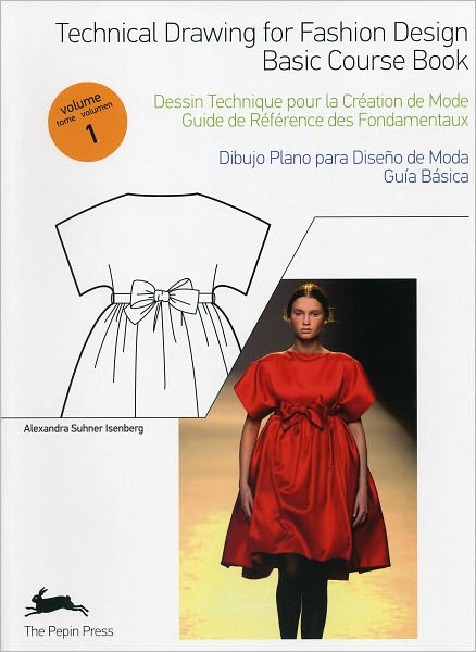 Technical Drawing for Fashion Design - Volume 1