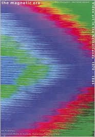 The Magnetic Era: Video Art in the Netherlands 1970-1985