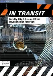 In Transit: Mobility, City Culture and Urban Development in Rotterdam