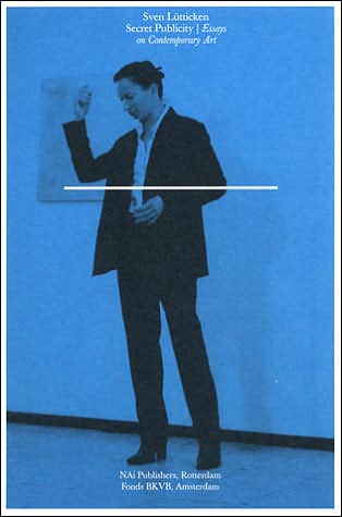 Secret Publicity Essays On Contemporary Art