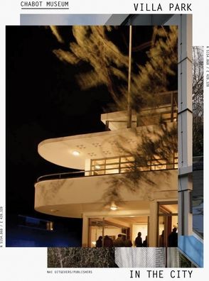 Villa Park in the City: The Chabot Museum and the Environs of the Museumpark Villas Rotterdam