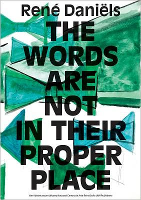 René Daniëls: The Words are Not in Their Proper Place