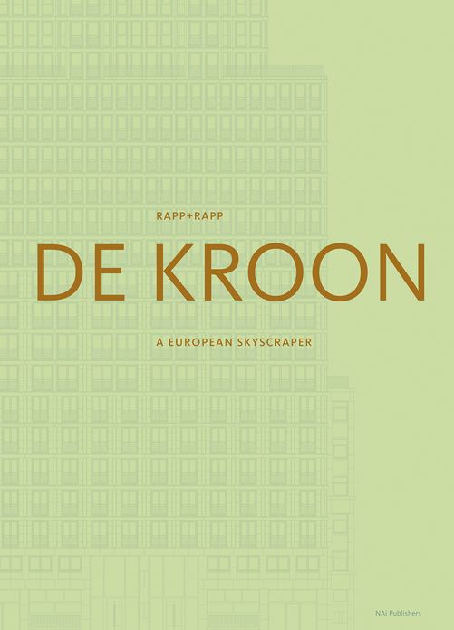 Rapp + Rapp: De Kroon: A European Skyscraper