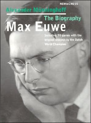 Max Euwe, The Biography