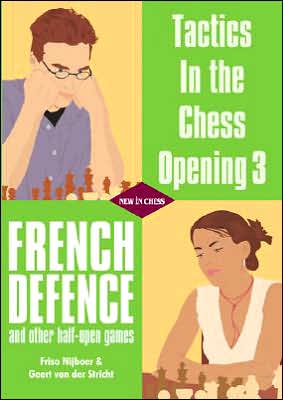 Tactics in the Chess Opening 3: French Defence and Other Half-Open Games