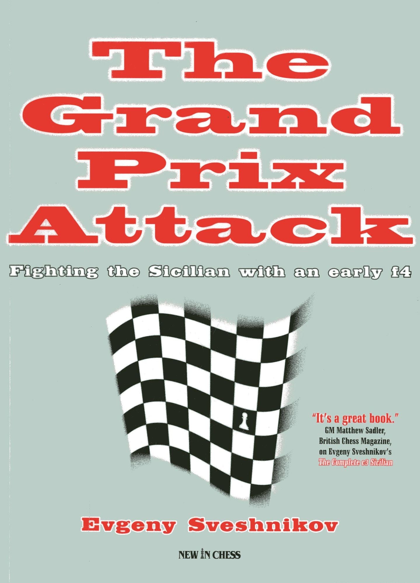 The Grand Prix Attack: Attacking the Sicilian with an Early F4