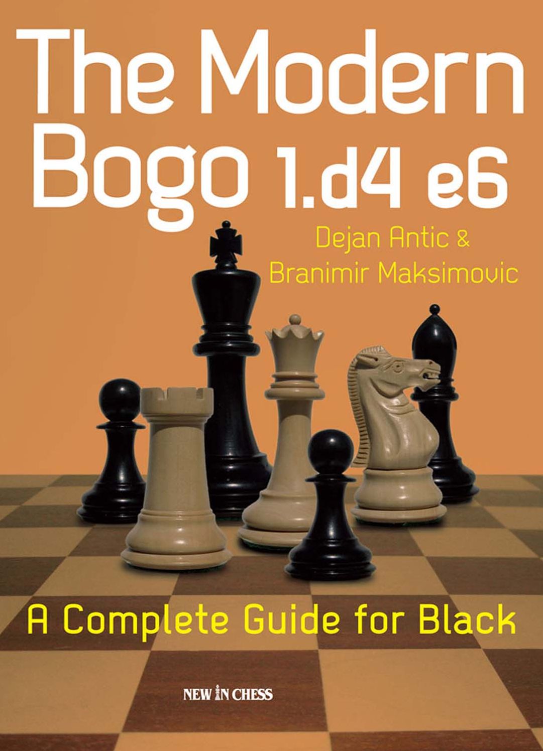 The Modern Bogo 1.d4 e6: A Complete Guide for Black