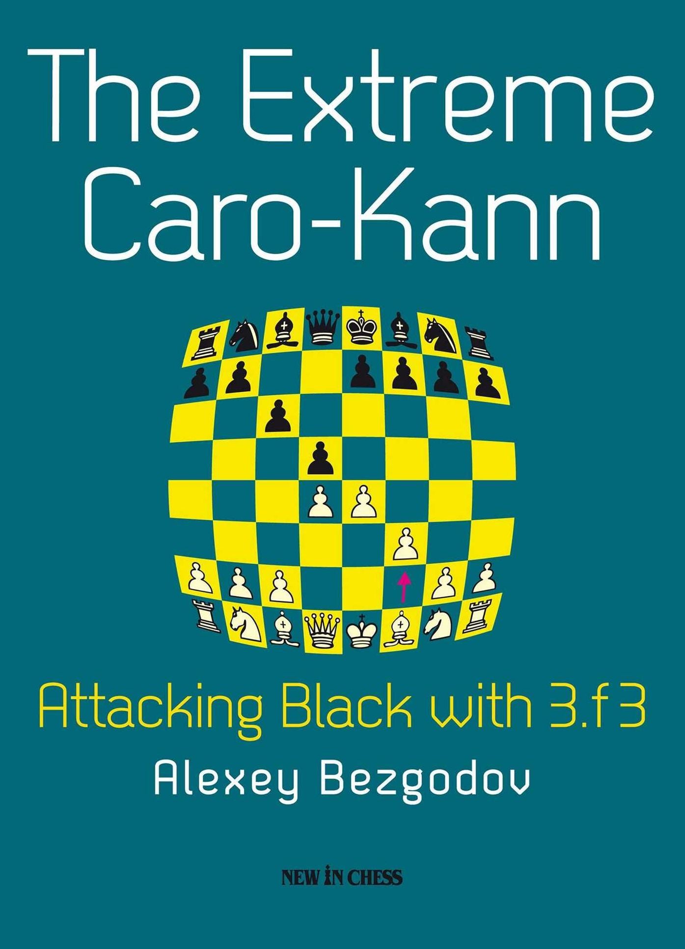 The Extreme Caro-Kann: Attacking Black with 3.f3