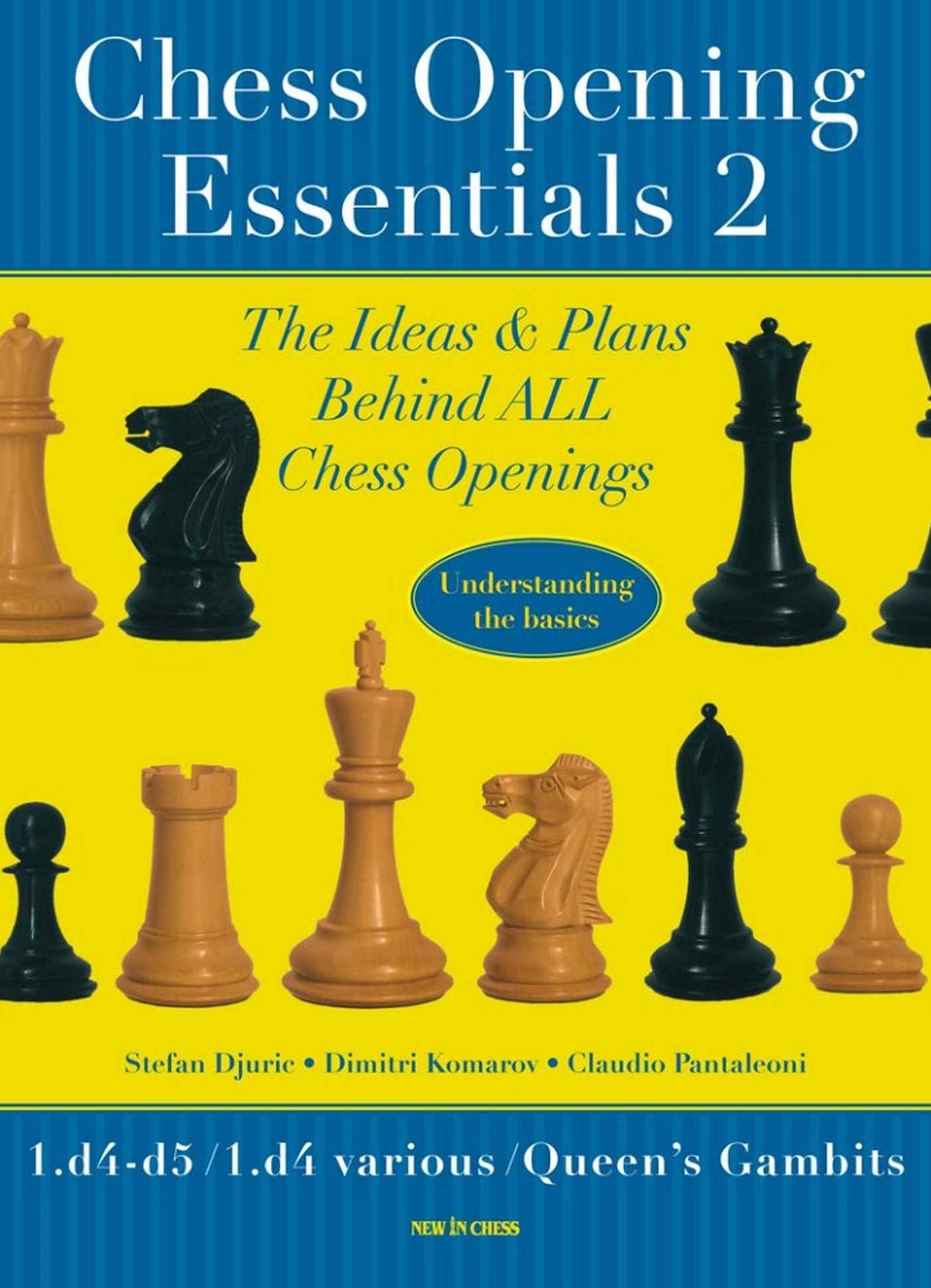 Chess Opening Essentials: 1.d4 d5 / 1.d4 Various / Queen's Gambits