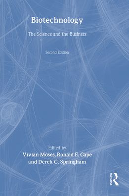Biotechnology - the Science and the Business