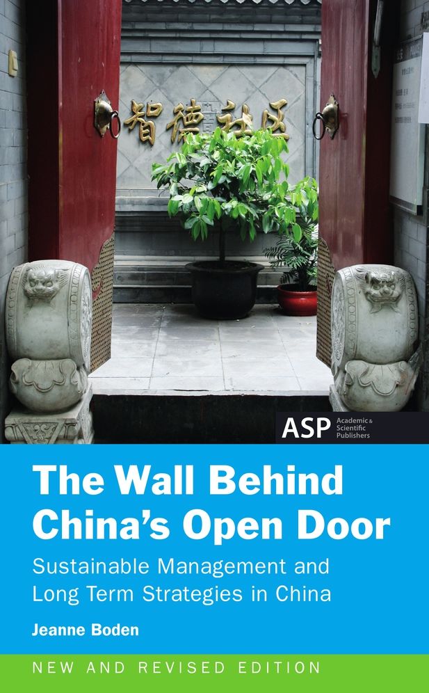The Wall Behind China's Open Door: Sustainable Management and Long Term Strategies in China
