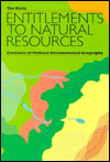 Entitlements to Natural Resources: Contours of Political Environmental Geography
