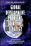 Global Development - Problems, Solutions, Strategy: A Proposal for Socially Just, Ecologically Sustainable Growth