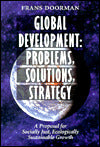 Global Development - Problems, Solutions, Strategy: A Proposal for Socially Just, Ecologically Sustainable Growth