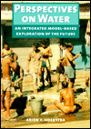 Perspectives on Water: An Integrated Model-Based Exploration of the Future