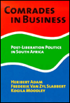 Comrades in Business: Post-Liberation Politics in South Africa