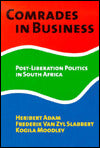 Comrades in Business: Post-Liberation Politics in South Africa
