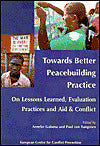 Towards Better Peacebuilding Practice: On Lessons Learned, Evaluation Practices and Aid & Conflict