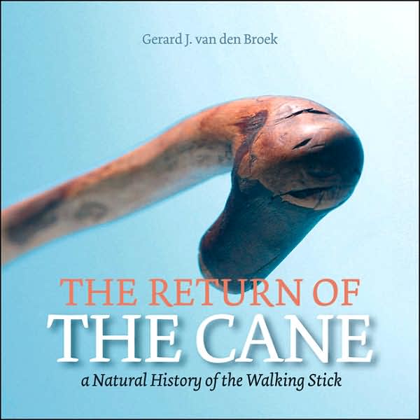 Return of the Cane: A Natural History of the Walking Stick