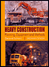 Heavy Construction: Planning, Equipment and Methods