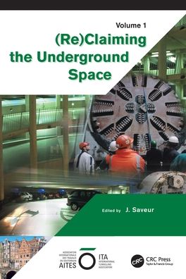 Reclaiming The Underground Space - Volume 1: Proceedings of the ITA World Tunneling Congress, Amsterdam 2003.