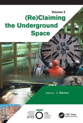 Reclaiming The Underground Space - Volume 2: Proceedings of the ITA World Tunneling Congress, Amsterdam 2003.