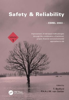 Safety and Reliability, Volume 2: Proceedings of the ESREL 2003 Conference, Maastricht, the Netherlands, 15-18 June 2003