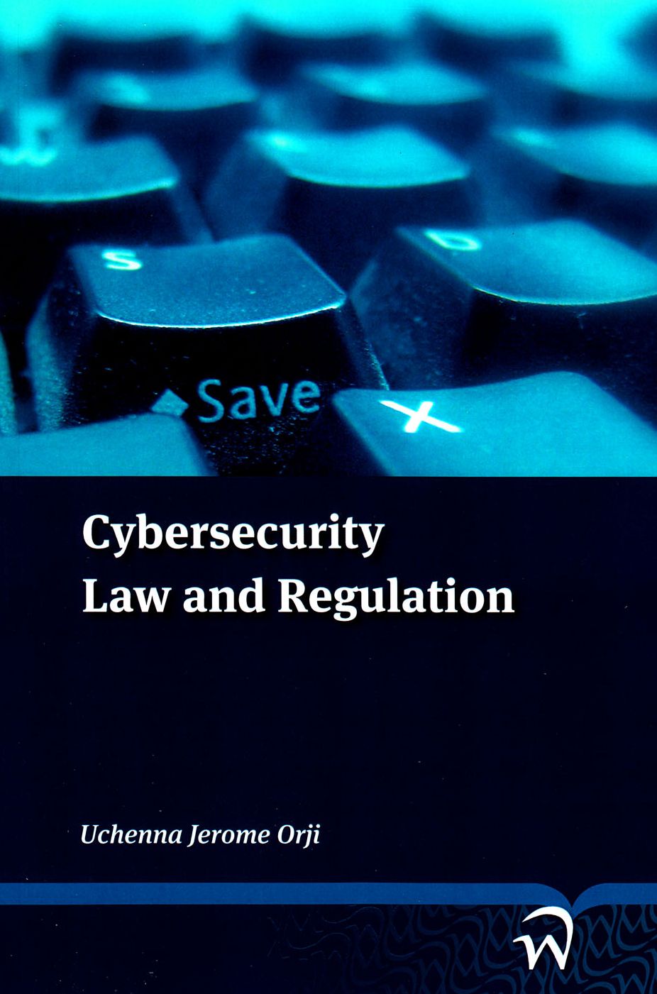 Cybersecurity : Law and Regulation