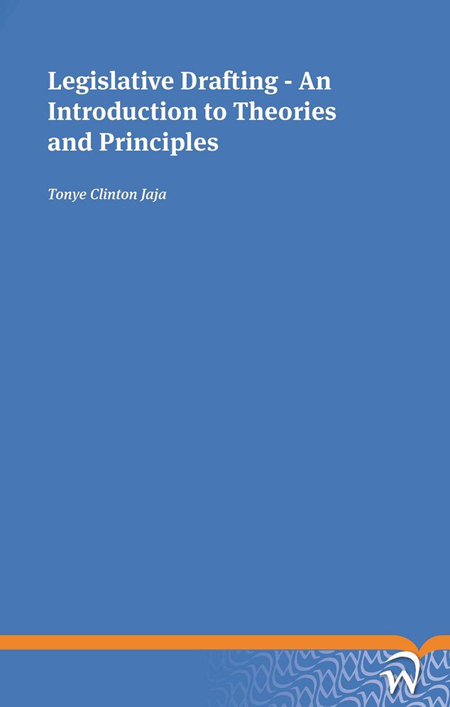 Legislative Drafting - An Introduction to Theories and Principles