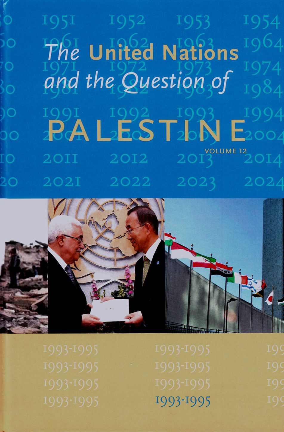 The United Nations and the Question of Palestine: Volume 12, 1993-1995