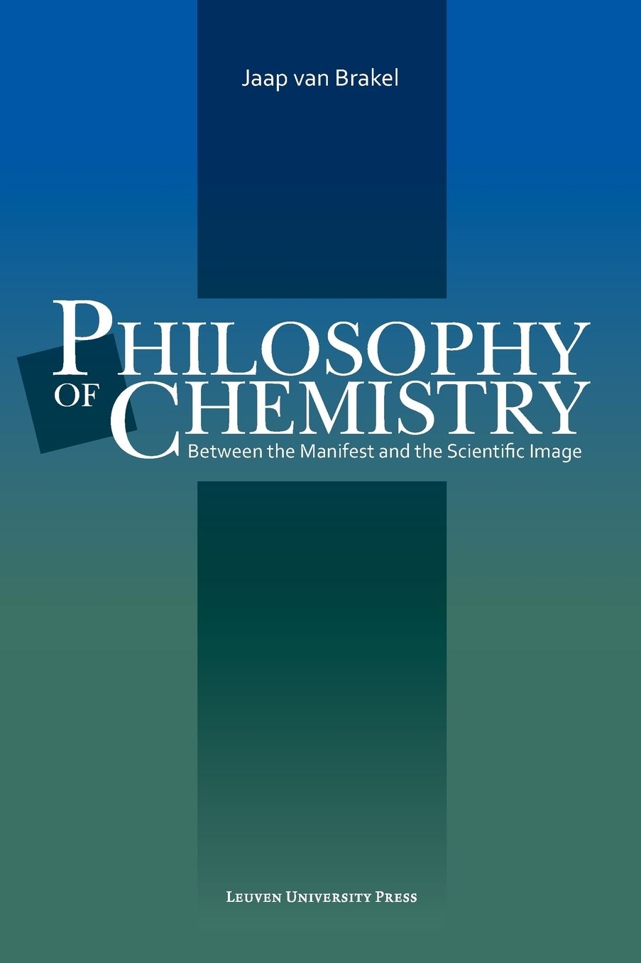 Philosophy of Chemistry : Between the Manifest and the Scientific Image