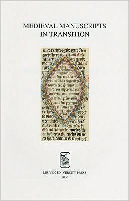 Medieval Manuscripts in Transition: Tradition & Creative Recycling. [In English & French Languages]