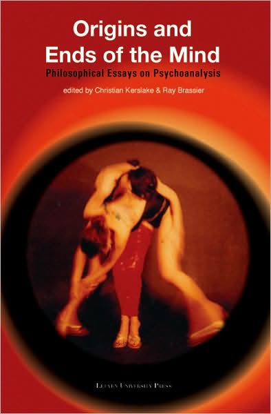 Origins and Ends of the Mind: Philosophical Essays on Psychoanalysis