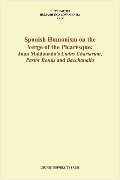 Spanish Humanism on the Verge of the Picaresque