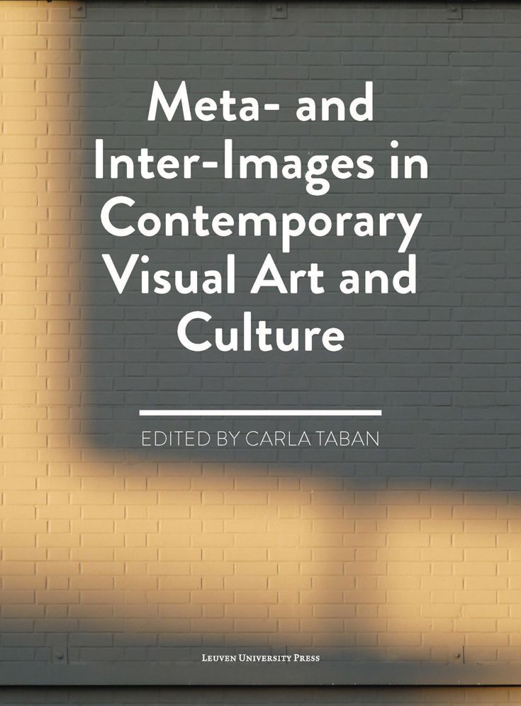 Meta- and Inter-Images in Contemporary Visual Art and Culture