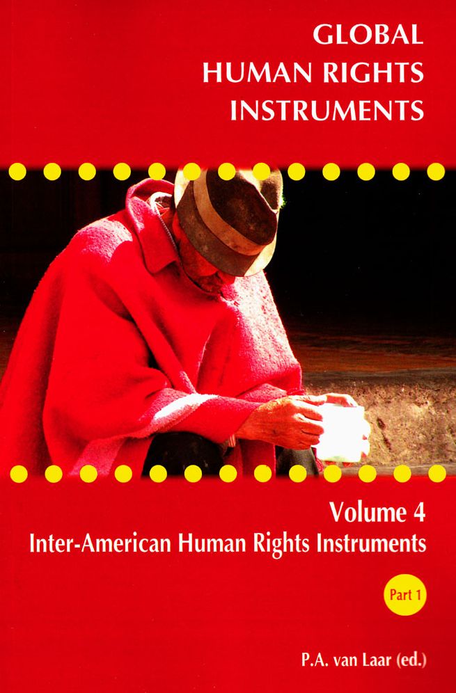 Global Human Rights Instruments Collection: Inter-American Human Rights Instruments Part 1