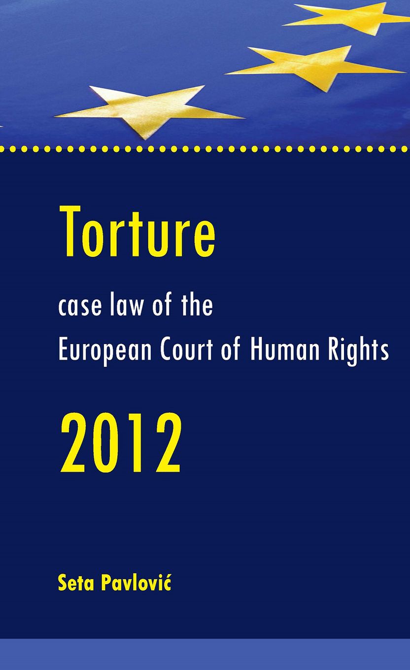 Torture case law of the European Court of Human Rights - 2012