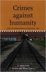 Crimes Against Humanity and International Criminal Law